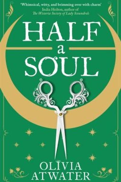 Half a Soul by Olivia Atwater book cover