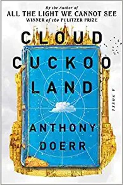 Cloud Cuckoo Land by Anthony Doerr book cover