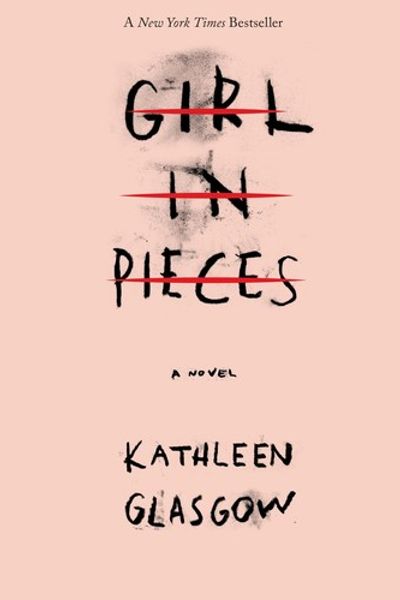 Girl in Pieces by Kathleen Glasgow book cover