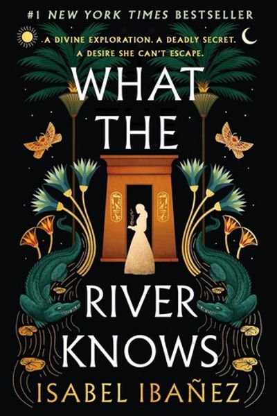 What the River Knows by Isabel Ibanez book cover