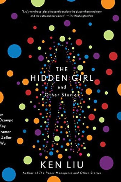 The Hidden Girl and Other Stories by Ken Liu book cover