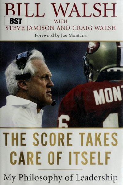 The Score Takes Care of Itself by Bill Walsh book cover