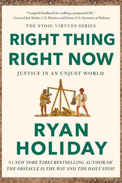 Right Thing, Right Now by Ryan Holiday book cover