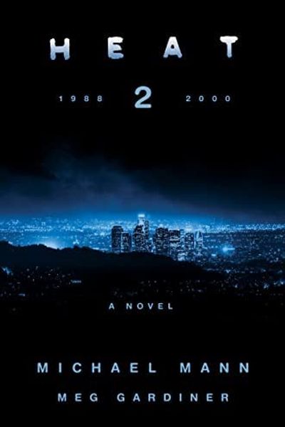 Heat 2 by Michael Mann book cover