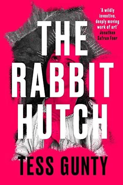 The Rabbit Hutch by Tess Gunty book cover