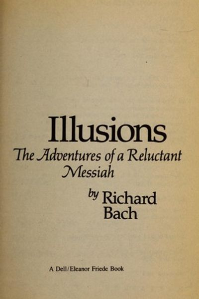 Illusions: The Adventures of a Reluctant Messiah by Richard Bach book cover