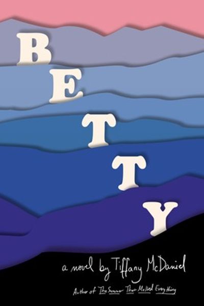 Betty by Tiffany McDaniel book cover