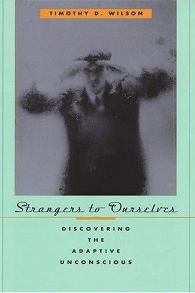 Strangers to Ourselves by Timothy D. Wilson book cover