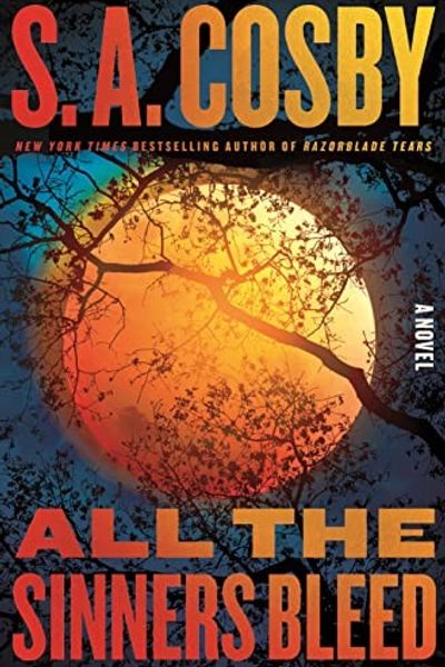 All the Sinners Bleed by S.A. Cosby book cover