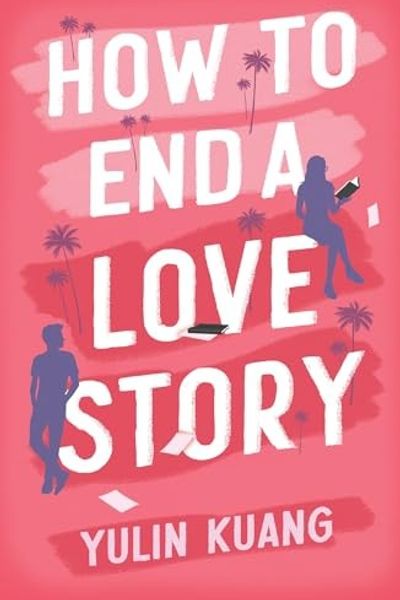 How to End a Love Story by Yulin Kuang book cover