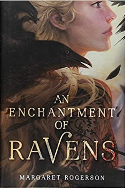 An Enchantment of Ravens by Margaret Rogerson book cover