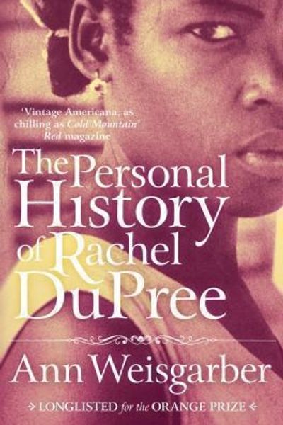 The Personal History of Rachel DuPree by Ann Weisgarber book cover