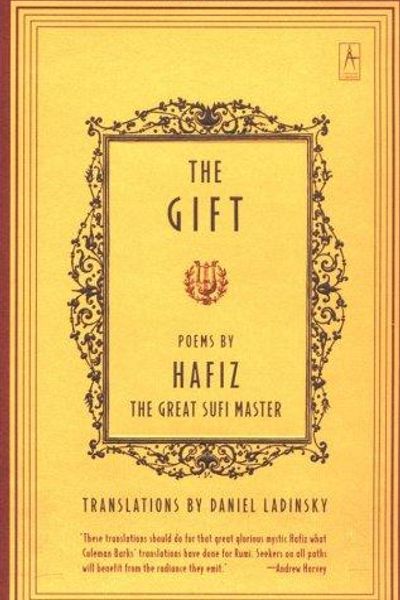 The Gift: Poems by Hafiz, the Great Sufi Master by Daniel Ladinsky book cover