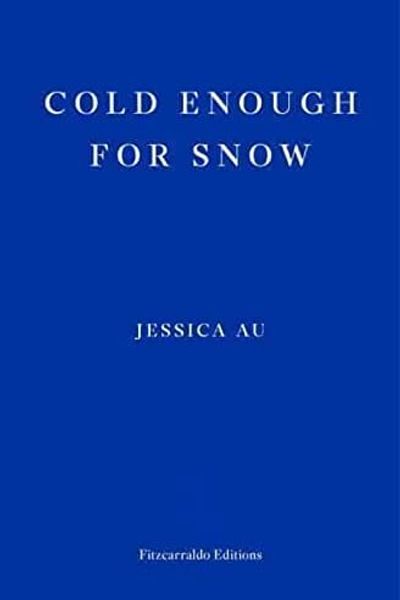 Cold Enough for Snow by Jessica Au book cover