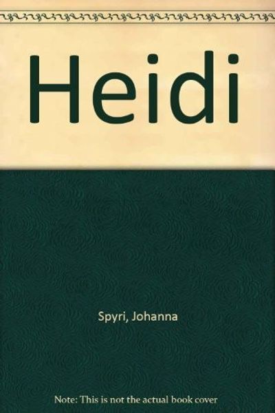 Heidi by Johanna Spyri book cover