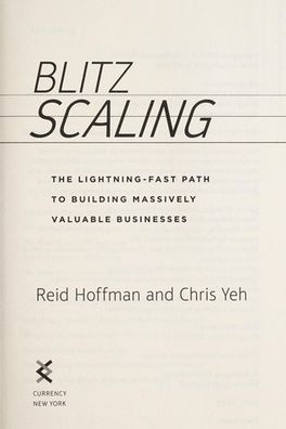 Blitzscaling: The Lightning-Fast Path to Building Massively Valuable Companies cover