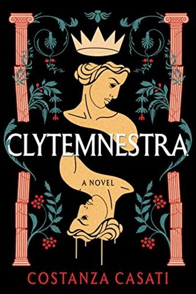 Clytemnestra by Costanza Casati book cover