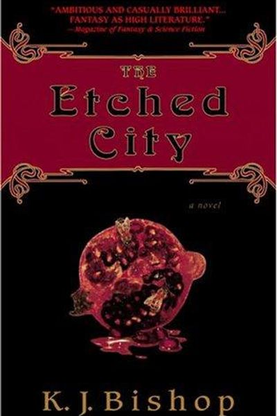 The Etched City by K. J. Bishop book cover