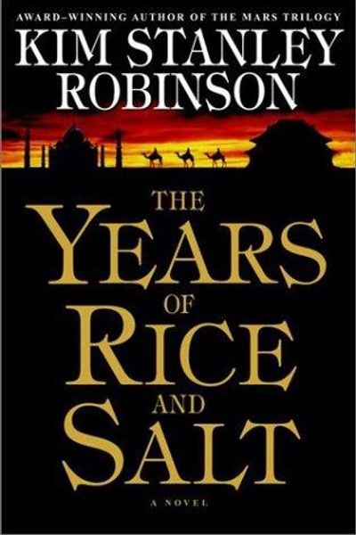 The Years of Rice and Salt by Kim Stanley Robinson book cover