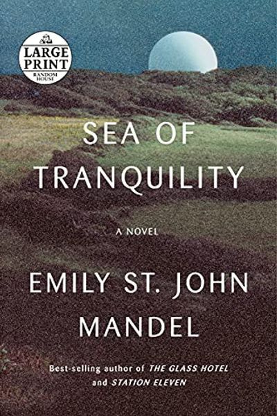 Sea of Tranquility by Emily St. John Mandel book cover