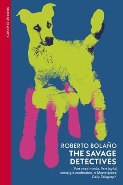 The Savage Detectives by Roberto Bolaño book cover