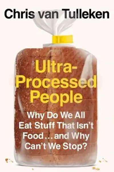 Ultra-Processed People by Chris van Tulleken book cover