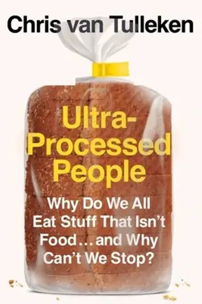 Ultra-Processed People by Chris van Tulleken book cover