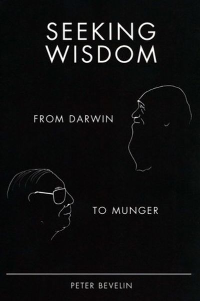 Seeking Wisdom: From Darwin to Munger by Peter Bevelin book cover