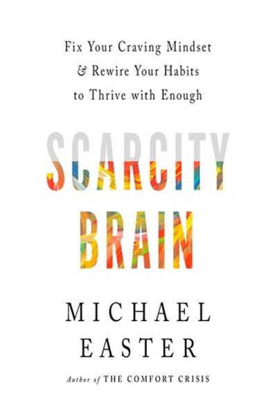 Scarcity Brain by Michael Easter book cover