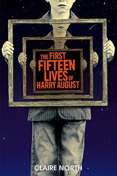 The First Fifteen Lives of Harry August by Claire North book cover