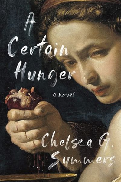 A Certain Hunger by Chelsea G. Summers book cover