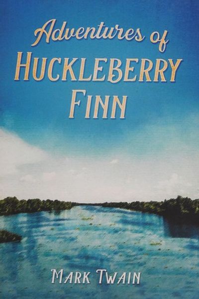 Adventures of Huckleberry Finn by Mark Twain book cover