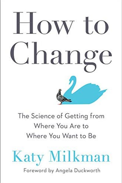 How to Change by Katy Milkman book cover