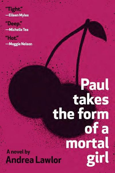 Paul Takes the Form of a Mortal Girl by Andrea Lawlor book cover