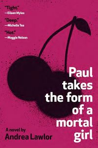 Paul Takes the Form of a Mortal Girl