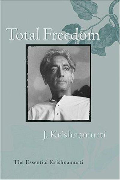 Total Freedom by Jiddu Krishnamurti book cover