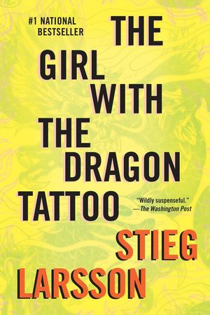 The Girl with the Dragon Tattoo by Stieg Larsson book cover