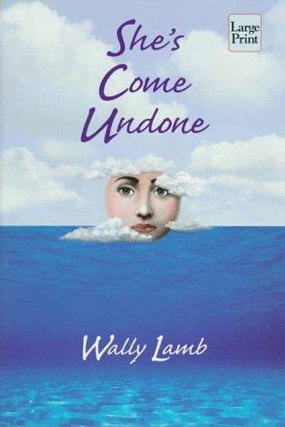 She's Come Undone by Wally Lamb book cover