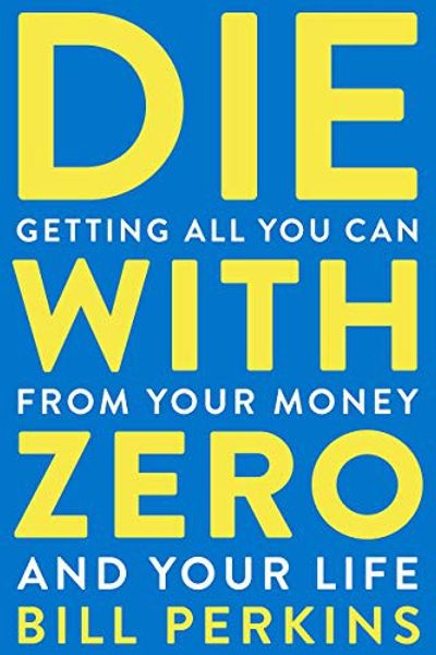 Die with Zero by Bill Perkins book cover