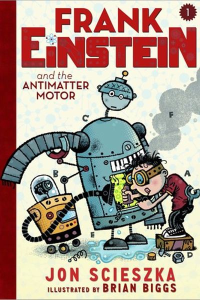 Frank Einstein and the Antimatter Motor by Jon Scieszka book cover