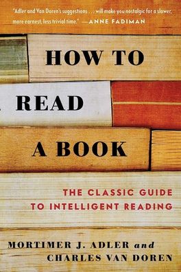 How to Read a Book: The Classic Guide to Intelligent Reading cover