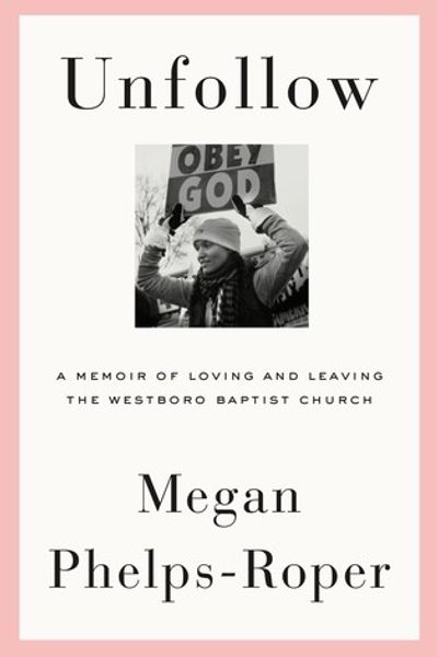 Unfollow by Megan Phelps-Roper book cover
