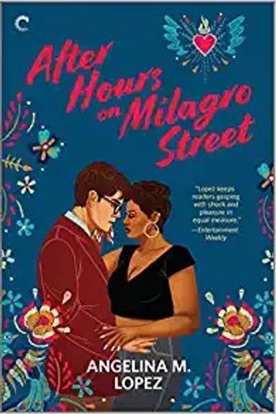 After Hours on Milagro Street by Angelina M. Lopez book cover