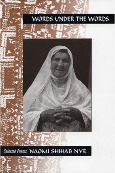 Words Under the Words: Selected Poems by Naomi Shihab Nye book cover