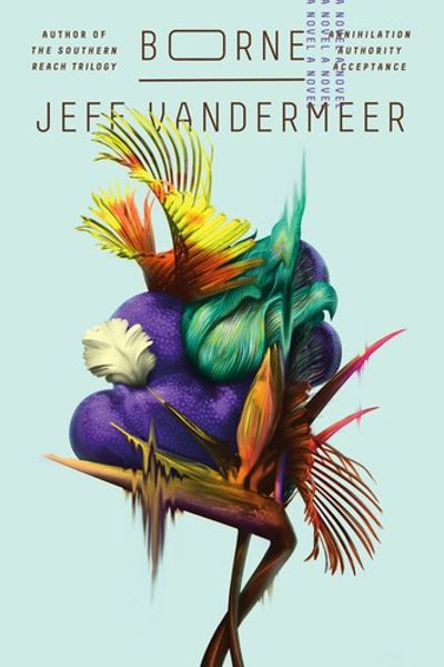 Borne by Jeff VanderMeer book cover