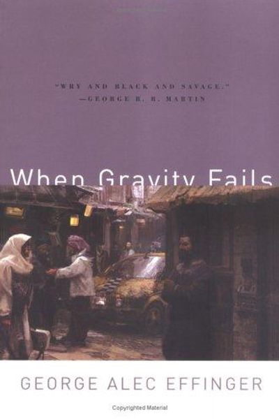 When Gravity Fails by George Alec Effinger book cover