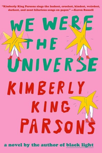 We Were the Universe by Kimberly King Parsons book cover