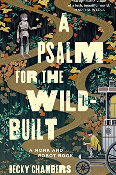 A Psalm for the Wild-Built by Becky Chambers book cover