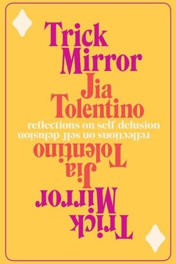 Trick Mirror: Reflections on Self-Delusion cover