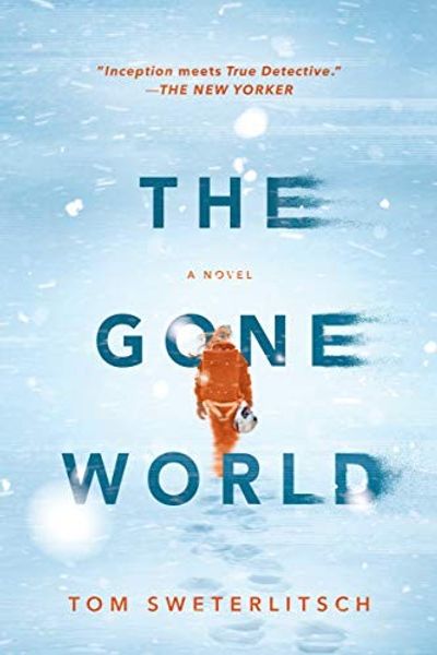 The Gone World by Tom Sweterlitsch book cover